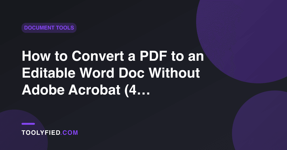 How to Convert a PDF to an Editable Word Doc Without Adobe Acrobat (4 Free Ways)