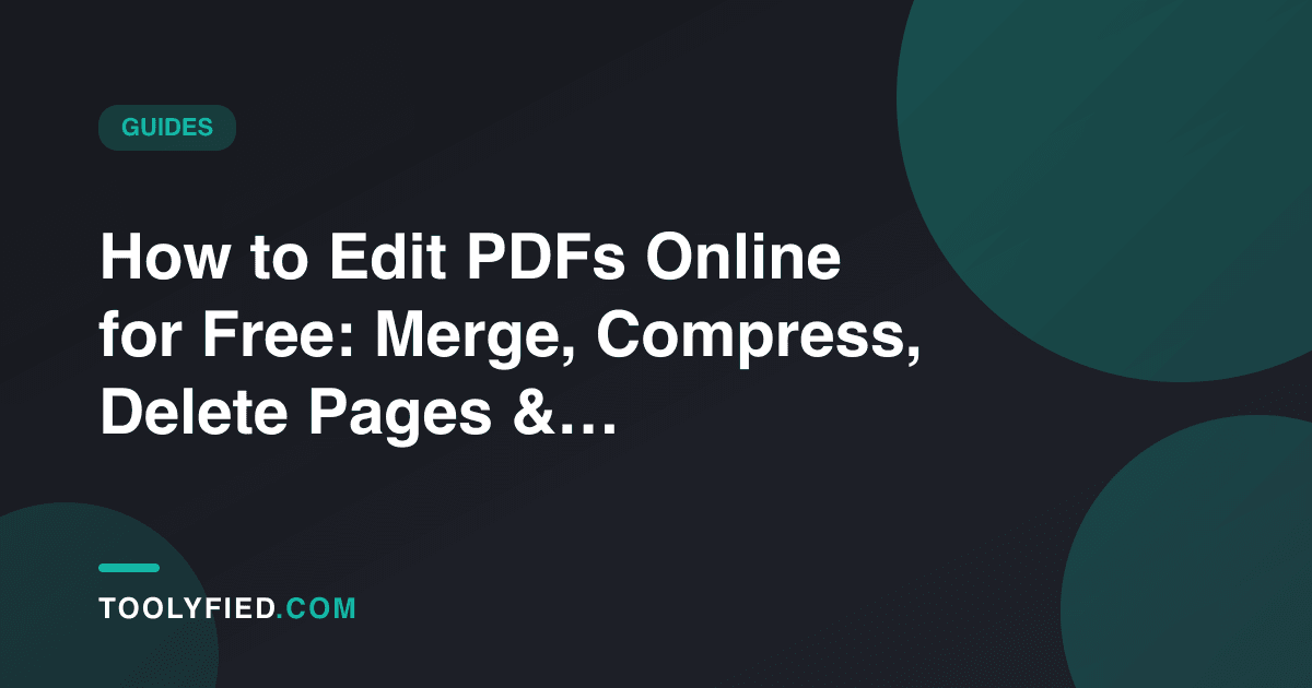 How to Edit PDFs Online for Free: Merge, Compress, Delete Pages & Sign Without Acrobat