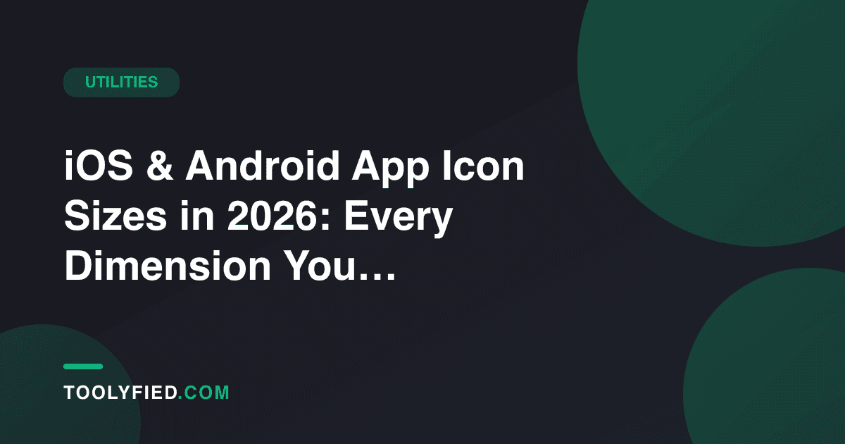 iOS & Android App Icon Sizes in 2026: Every Dimension You Actually Need